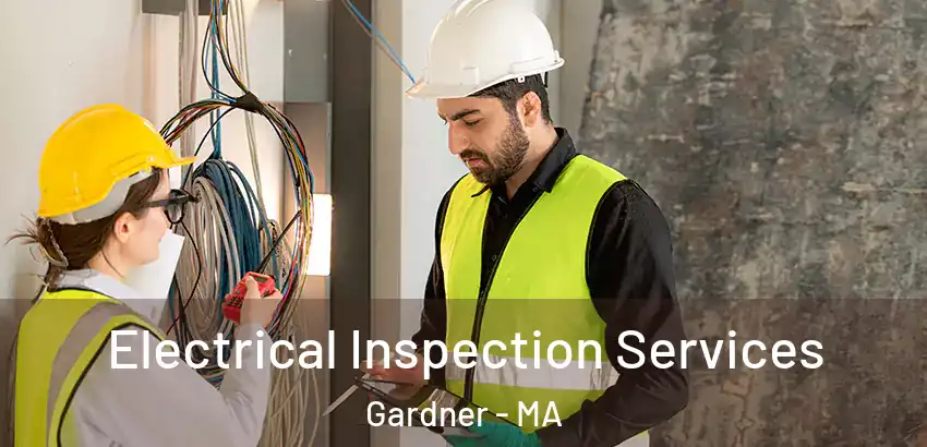 Electrical Inspection Services Gardner - MA